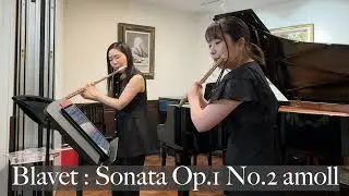 Blavet / Sonata Op.1 No.2 amoll〜ブラヴェ フルート2本のためのソナタ作品1 第2番