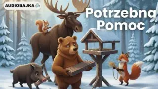 Miś Borys ratuje ptaki zimą  | Audiobajka o pomaganiu i empatii