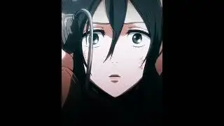 「Paro💞✨」Mikasa Ackerman「AMV/EDIT」4K