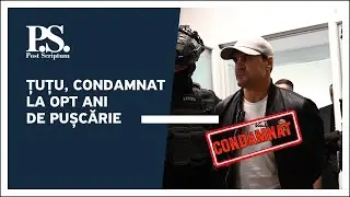 Post Scriptum cu Alex Cozer: Țuțu, condamnat la opt ani de pușcărie