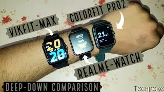 Vikfit max Vs Realme Watch Vs Colorfit pro 2 | CALLING VS FITNESS | 4300 vs 3300 vs 2999 #Techpoke