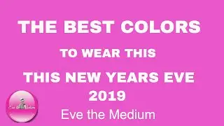 THE BEST COLORS TO WEAR FOR NEW YEARS EVE 2019