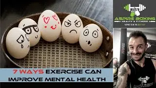 7 Ways Exercise Can Improve Mental Health | Aspire Boxing Health & Fitness