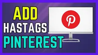 How to Add Hashtags on Pinterest 2024 Include Hashtags on Pinterest - (Easy Guide!)