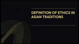 ASIAN ETHICAL TRADITIONS - HARMONY AND BALANCE - ETHICS