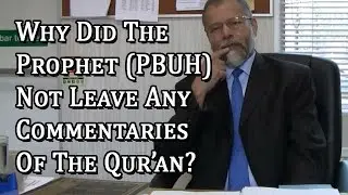 Why did the Prophet Muhammad (PBUH) not leave any commentaries (tafsir) of the Qur'an?