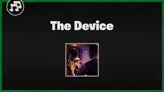 Fortnite The Device Music | Fortnite Music Pack | Skyem