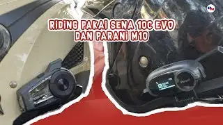 Riding pakai Sena 10C Evo & Parani M10