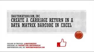 How to Create a Carriage Return in a Data Matrix Barcode using the Excel Barcode Generator