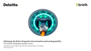 2023 Japan Tax Reform Proposals: International tax policy and geopolitics