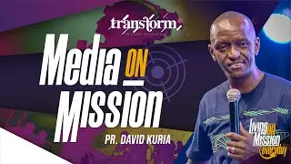 Transform 2023 | Media on Mission | Pr. David Kuria