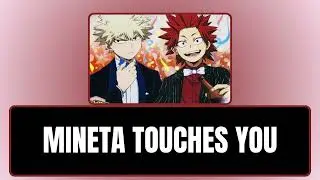 Mineta touches you - Kiribaku x listener
