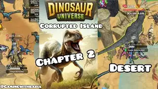 Dinosaur 🦕 🦖 Universe XP lvl 50 Chapter 2 Corrupted Island  Desert All Dinosaurs Hunt Done ✔ 