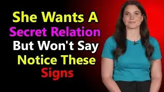 6 Hidden Signs a Woman Wants to Give Herself to You | Female Psychology