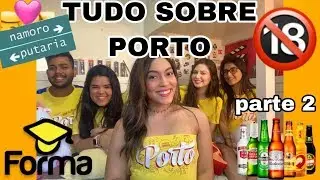 A VERDADE SOBRE PORTO COM A FORMA - pt.2