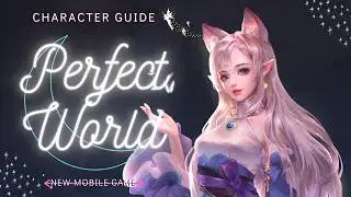 Perfect World Mobile: Character Classes Guide and Introduction (2020)