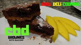 SOUL DELi COOKING CBD BROWNIES w/BACON! FEEL GOOD BROWNIES