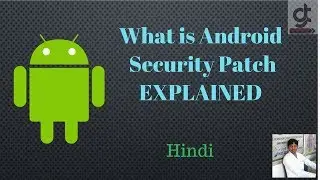 What is Android Security Patch ?EXPLAINED IN HINDI (Gmind Tech)