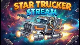 🔴LIVE | STAR TRUCKER