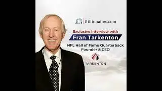 Fran Tarkenton: Exclusive Billionaire Interview with NFL Legend, Business Mogul & Apple Investor