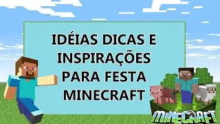 Idéias para festa no tema MINECRAFT (INSPIRAÇÕES) - IMAGENS NÃO AUTORAIS