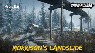 SnowRunner | Morrison's Landslide | Pedro Bay Alaska, USA