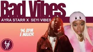 [INSTRUMENTAL] Ayra Starr - Bad Vibes Feat. Seyi Vibez