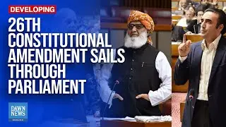 Ruling Coalition&rsquo;s Efforts Fruitful As 26th Constitutional Amendment Sails Through Parliament