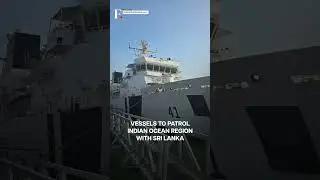 India Coast Guard Vessels Arrive in Colombo to Patrol Indian Ocean Region | N18G