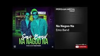 Emo Band - Na Nagoo Na ( امو بند - نه نگو نه )