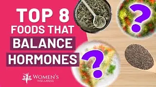 Top 8 Foods That Balance Hormones [FOR WOMEN ONLY]