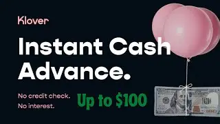 Klover App Borrow Up to $100 Instantly
