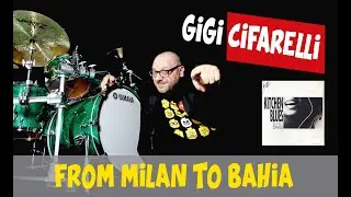 From Milan To Bahia - Gigi Cifarelli - Giovanni Giorgi - Yazan Greselin