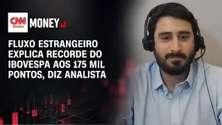 Fluxo estrangeiro explica recorde do Ibovespa aos 175 mil pontos, diz analista | MORNING CALL