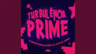 Turbul&ecirc;ncia Prime