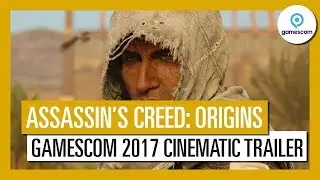 Assassin&rsquo;s Creed: Origins - Gamescom 2017 Cinematic Trailer