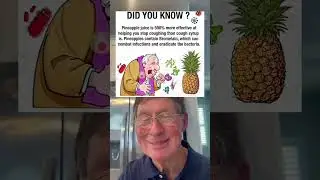 Pineapple Juice is 500% More Effective at Helping You Stop Coughing Than Cough Syrup Is.