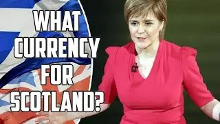 What Currency Could An Independent Scotland Use?