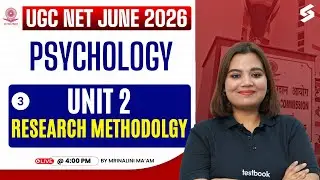 UGC NET June 2026 | UGC NET Psychology Unit 2 | Research Methodology UGC NET By Mrinalini Mam #3