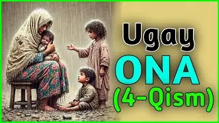 Ugay Ona Qissasi (4-Qism) | Угай Она | #islamicstatus #sakina #jannat #rek #sher #duet #love #islam