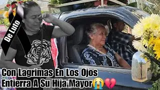 Su Madrecita La Vio Crecer A Doña Estela Y Le Toco Que Verla M0RIR💔, Hoy Entierra A Su Hija Mayor😱