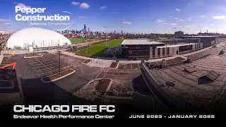Official Time-lapse: Chicago Fire FC's Endeavor Health Performance Center