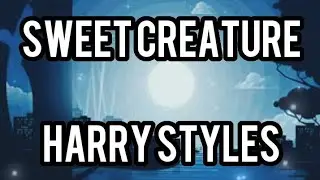 Sweet Creature-Harry Styles(Lyric Video)