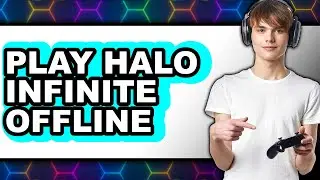 How to Play Halo Infinite Offline (Updated 2025)