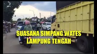 SIMPANG WATES LAMPUNG TENGAH !! BANYAK WARGA BERBURU TAKJIL