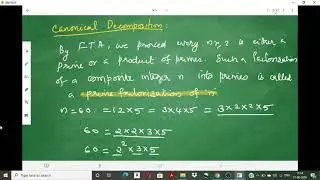 Canonical decomposition of a POSITIVE INTEGER- Lecture 3 - FTA