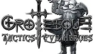 Grotesque tactics Evil heroes episode 1 Начало путешествия и поиск новых спутников