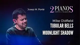 TUBULAR BELLS - MOONLIGHT SHADOW - Mike Oldfield. Cover. Dos pianos. PORTÉ & TOLMOS
