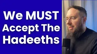 The Salaf would doubt the Islam of one who does not accept the hadeeth of the Messenger ﷺ