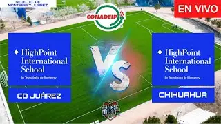 EN VIVO | HPIS CD JU&Aacute;REZ VS HPIS CHIHUAHUA |Torneo Estatal CONADEIP